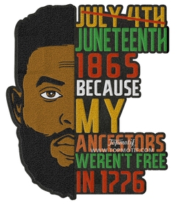 Tùy chỉnh junceenth 1865 bởi vì tổ tiên của tôi đã không miễn phí trong 1776 thêu các bản vá lỗi sắt trên/may trên cho áo khoác áo khoác may mặc - Product Image 1