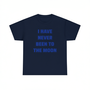Maglietta “Non ho mai visto la Luna” – Regalo spaziale divertente, ironico e sarcastico - Product Image 2