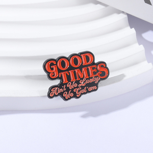 Spilla in Smalto 'Good Times Ain't We Lucky We Got 'em', Parole di Canzoni Positive e Ottimistiche, Distintivo da Bavero, Gioielli Regalo - Product Image 2