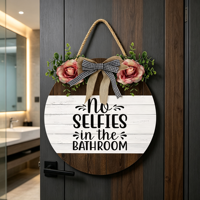 Panneau suspendu rond en bois drôle No Selfies In The Bathroom Shaped Rustic Home Bathroom Art Wall Decor For Bathroom Toilet 12 Inch