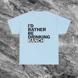 T-shirt humoristique « I'd Rather Be Drinking Ranch », chemise à motif de meme, tee-shirt ironique, vêtements décalqués - Product Image 2