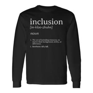 T-Shirt Unisex a Maniche Lunghe Stile Southern con Scritta 'Inclusion Definition', Girocollo per Adulti, Abbigliamento Promozionale - Product Image 1