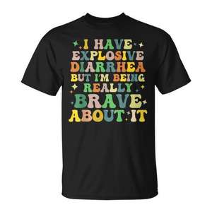 Camiseta con la frase 'Brave About My Explosive Diarrhea' - Categoría Promocional - Product Image 1