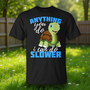 Camiseta para Amantes de las Tortugas con la Frase 'Cualquier Cosas que Hagas, Puedo Hacerlas Más Lento', Regalo Promocional Divertido - Product Image 3