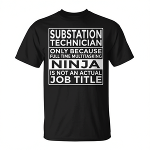 Camiseta Ninja Multitarea para Técnico de Subestaciones, Trabajo de Tiempo Completo - Product Image 2