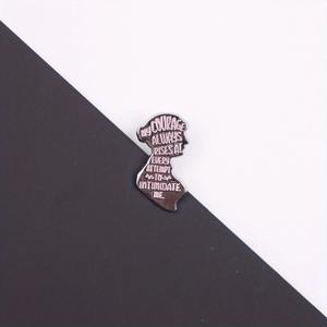 "Mi coraje siempre aumenta en cada intento de intimidarme" Pins feministas, obras maestras literarias, emblemas - Product Image 3
