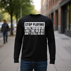 Deja de jugar con el nuevo yo, no es que el viejo yo no esté más aquí, sino que también no estoy en camiseta de manga larga. - Product Image 3