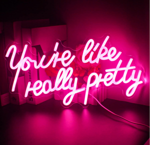 Insegna al Neon 'You're Like Really Pretty' Luce LED Rosa Decorazione da Parete per Matrimoni Dimmerabile - Product Image 1