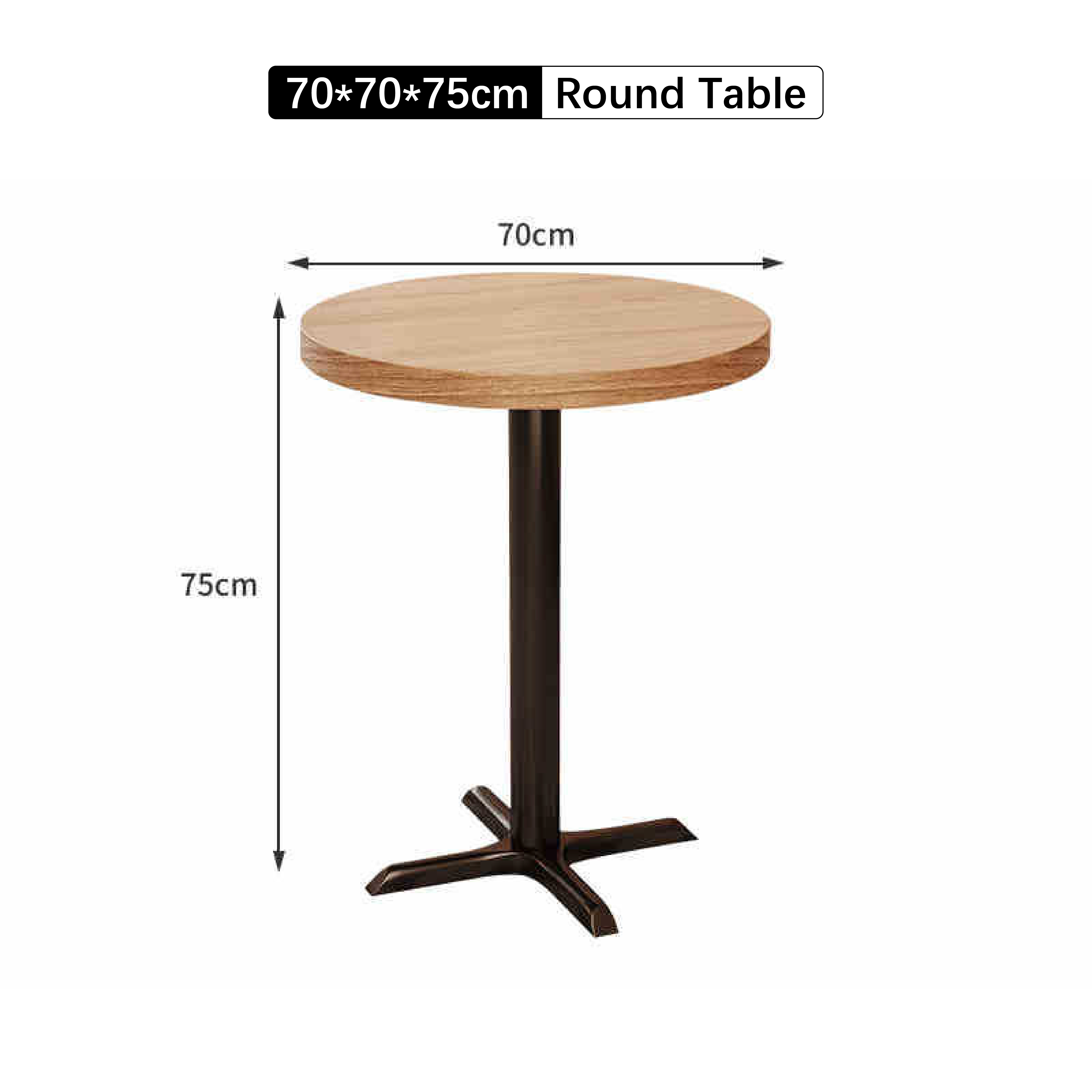 70*70*75cm Round Table