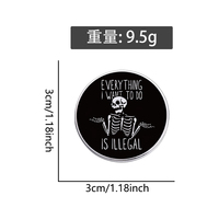 Tout ce que je veux faire est illégal émail broche Halloween crâne broche métal alliage Badge drôle accessoires cadeau pour les amis