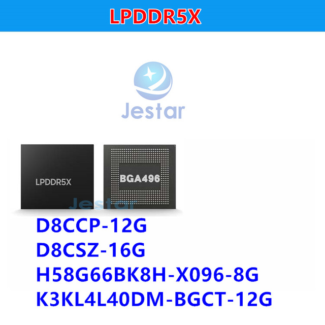 LPDDR5X RAM D8CCP K3KL4L40DM-BGCT BGCU 12G D8CSZ-16G H58G66BK8H-X096-8G