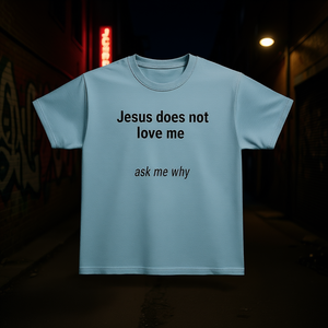T-shirt « Jésus ne m'aime pas » avec message ironique, style punk amusant, bleu clair, coupe unisexe - Product Image 3