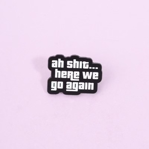 Pin de Esmalte de Alta Calidad en Blanco y Negro con Diseño de Hada, Personalizado 'Ah Shit Here We <span class=keywords><strong>Go</strong></span> Again', de Aleación de Esmalte Duro, Souvenir al por Mayor - Product Image 1