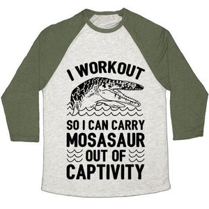 I Workout So I Can Carry Mosasaur Out of Captivity Unisex Tri-Blend <b>Baseball</b> <b>Tee</b> - Product Image 2