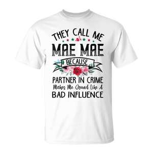 Camiseta They Call Me Mae Mae Partner In Crime para mujeres y hombres, regalo divertido - Product Image 1