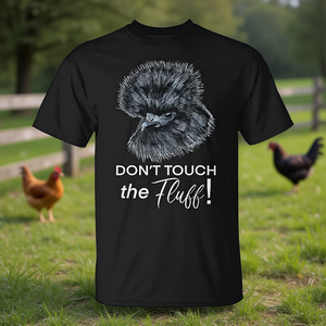 Camiseta Don't Touch The Fluff Silkie Chicken Tee - Product Image 3