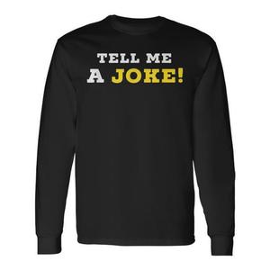 T-shirt à manches longues « Tell Me A Joke » pour le plaisir et l'humour au quotidien - Product Image 1
