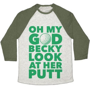 Oh My God Becky Look at Her Putt Unisex Tri-Blend <b>Baseball</b> <b>Tee</b> - Product Image 4