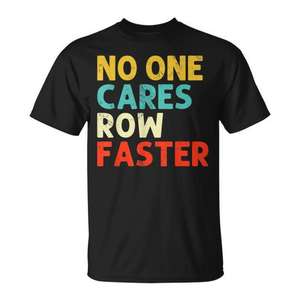 Camiseta No One Cares Row Faster con diseño retro de remo, talla unisex para adultos - Product Image 1