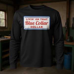 Livin' On That Blue <b>Collar</b> Dollar Long Sleeve <b>T</b>-<b>Shirt</b> - Product Image 1