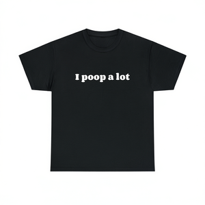 Camiseta divertida con meme de "I Poop A Lot", regalo ironónico e inapropiado para <span class=keywords><strong>novia</strong></span> o novio. - Product Image 1
