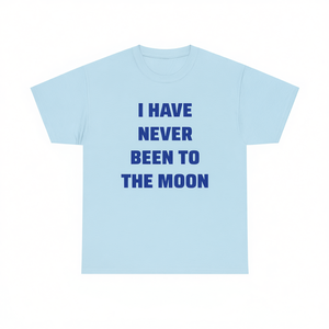 T-shirt « Je n'ai jamais été sur la Lune », t-shirt humoristique, cadeau ironique et sarcastique - Product Image 2