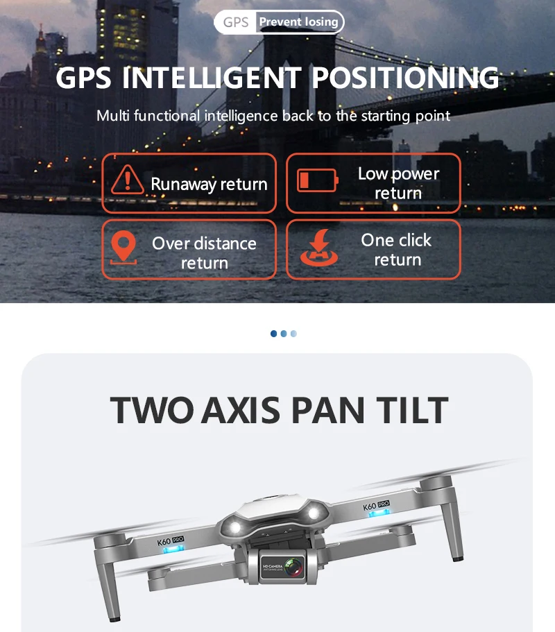 K60 Pro Drone, GPS Prevent losing GPS INTELLIGENT POSITIONING Multi functional intelligence back