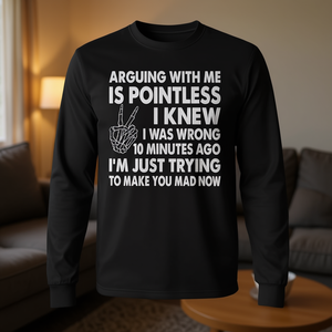 Camiseta de manga larga con estampado divertido: Discutir conmigo es inútil, ya lo sabía, me equivoqué hace 10 minutos. - Product Image 3