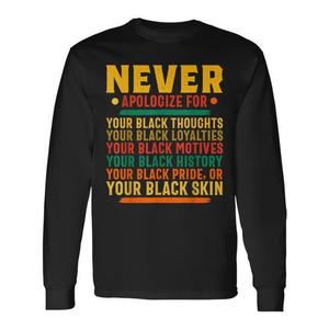 Non ti scusina mai per la tua essenza nera - T-shirt a maniche lunghe Black History Month Pride - Product Image 1