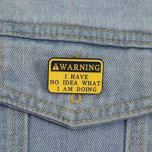 Lettere di avvertimento non ho Idea <span class=keywords><strong>che</strong></span> sto facendo spille/distintivi divertenti in metallo smaltato - Product Image 2