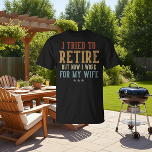 J'ai essayé de prendre ma retraite maintenant, maintenant je travaille pour ma femme, t-shirt de retraite - Product Image 3