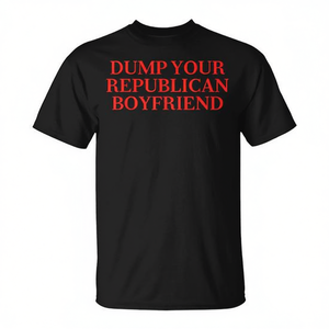 T-shirt promotionnel noir pour homme avec citation « Dump Your Republican Boyfriend », coupe standard, col rond, manches courtes, pour adulte - Product Image 2