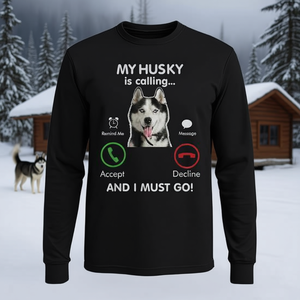 Camiseta de manga larga con estampado de "My Husky Is Calling Siberian Husky Owner", regalo de cumpleaños - Product Image 3