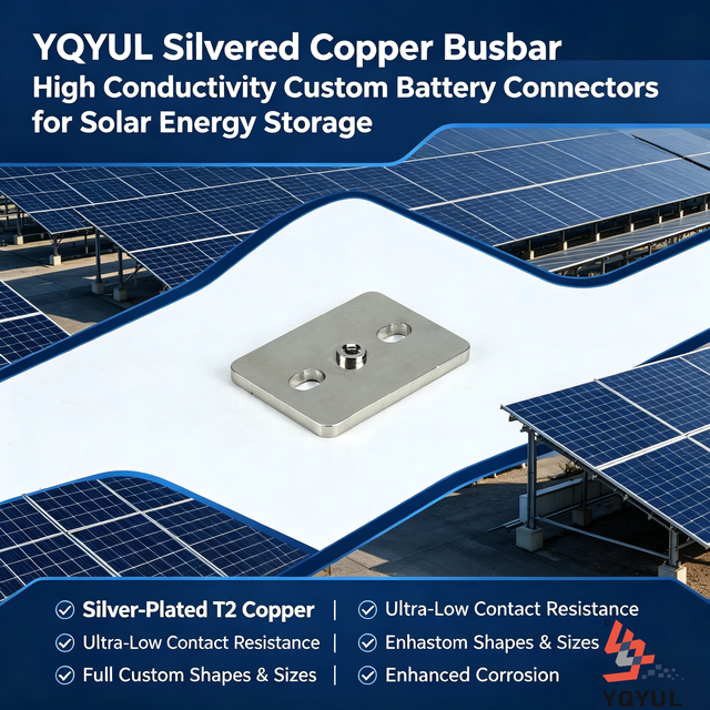 YQYUL Premium Silver Plated T2 Copper Busbars, High Conductivity Custom Connectors & EV Battery Systems