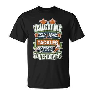 Camiseta de fútbol americano con estampado de Tailgating Trash Talking Tackles And Touchdowns - Product Image 1