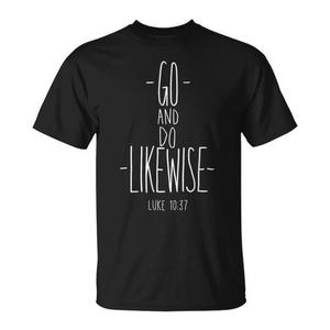 T-shirt chrétien « Va et fais la même chose » avec design de verset biblique Léon 10:37 - Product Image 1
