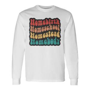 T-shirt à manches longues Homebirth Homeschool Homestead Homebody, cadeau pour la fête des mères - Product Image 1