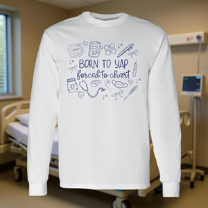 Born To Yap Forced To Chart T-shirt à manches longues avec motif infirmières - Product Image 3