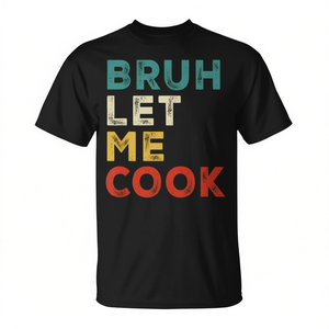 T-shirt à manches courtes Let Me Cook Cooking Meme pour adulte, unisexe, col rond, impression sérigraphique - Product Image 2