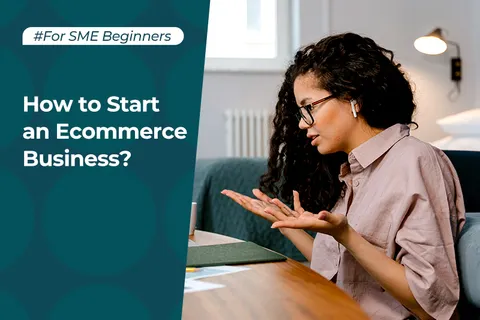 How to Start an Ecommerce Business in 2024?