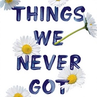 THINGS WE NEVER GOT Over Paperback 344 Pages Sublimation Printed a <strong>Bestselling</strong> Small-Town <strong>Romance</strong> (Wholesale Supply)