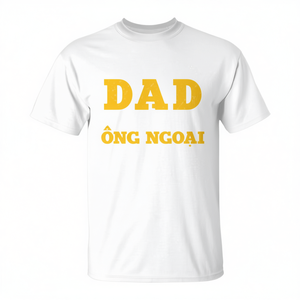 T-shirt Dad And Ong Ngoai Grandpa, cadeau pour la fête des pères, en coton blanc pour hommes - Product Image 1