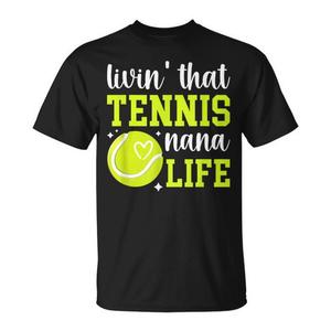 T-shirt Livin That Tennis Nana Life pour les grand-mères qui aiment le tennis - Product Image 1