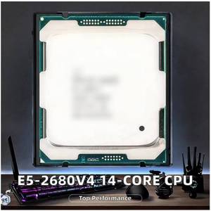 ซีพียู 14 คอร์ E5-2680V4 ความเร็ว 2.40GHz แคช L3 35MB 120W SR2N7 สำหรับเดสก์ท็อป LGA 2011-3 เซิร์ฟเวอร์ 14 นาโนเมตร FCLGA2011-3 - Product Image 4