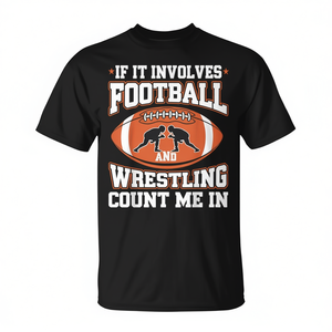 Si c'est du football et de la lutte, comptez-moi parmi eux - T-shirt - Product Image 2