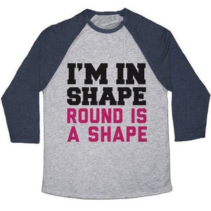 I'm in Shape Unisex Tri-Blend <b>Baseball</b> <b>Tee</b> - Product Image 1