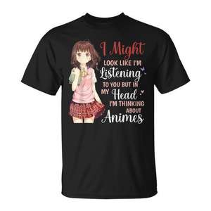 Puedo parecer que te estoy escuchando, pero en mi cabeza estoy pensando en una camiseta de anime. - Product Image 1