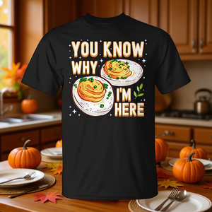 T-shirt pour femme avec motif humoristique sur la nourriture « Tu sais pourquoi je suis là » pour Thanksgiving - Product Image 3