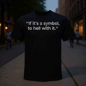 Si c'est un symbole de la détestation, t-shirt promotionnel « Hell With It » - Product Image 3