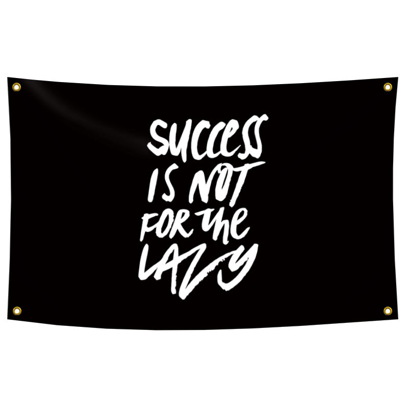 Success is not for the lazy